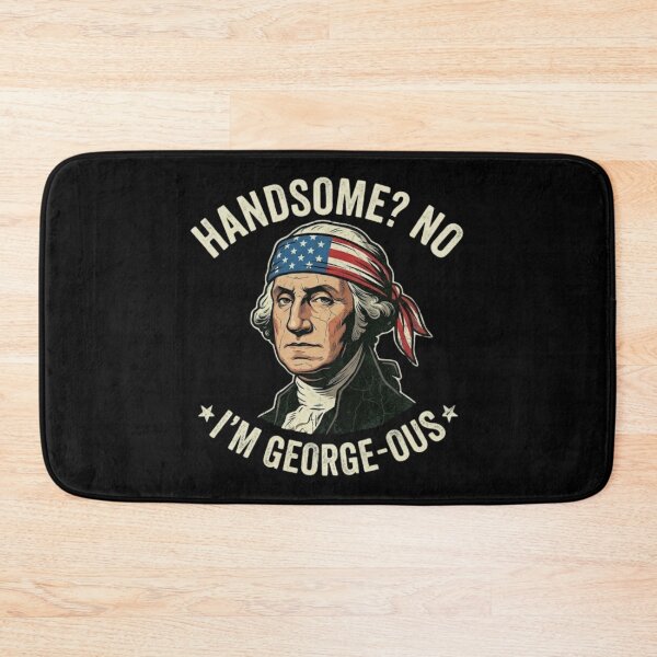 Item preview, Handsome No Im Georgeous Washington Funny 4th Of July designed and sold by Dabbing Turtle Designs.