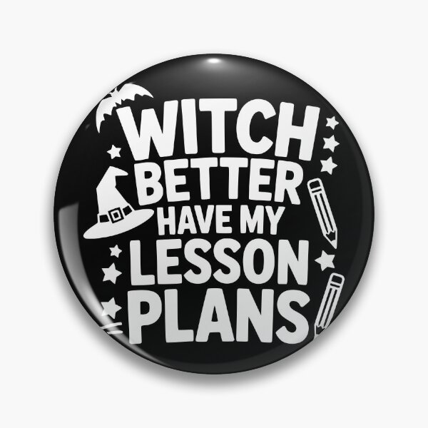 Item preview, Witch Better Have My Lesson Plans designed and sold by theartfulaspie.