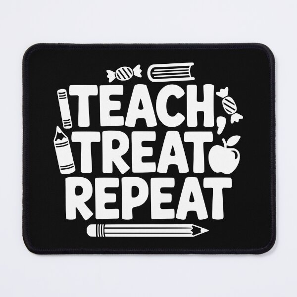 Item preview, Teach, Treat, Repeat designed and sold by theartfulaspie.