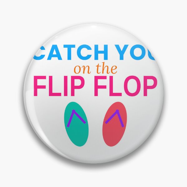 Item preview, Catch You On The Flip Flop Funny Summer Beach Tee designed and sold by 7Four1 Designs.