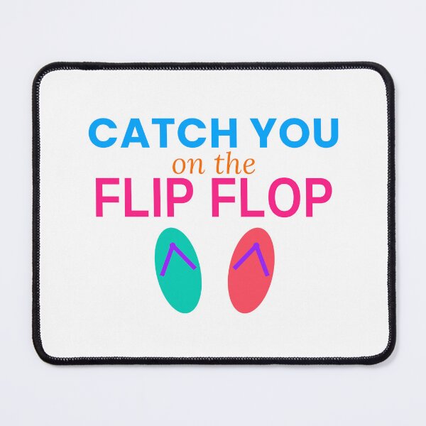 Item preview, Catch You On The Flip Flop Funny Summer Beach Tee designed and sold by 7Four1 Designs.