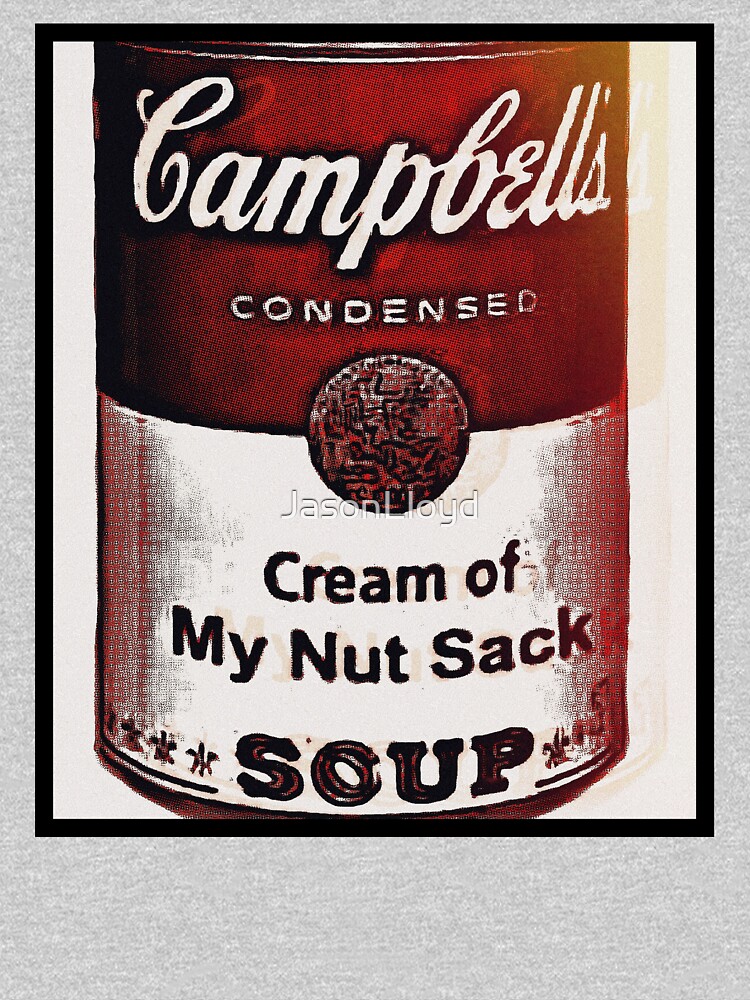 Cream of My Nut Sack by JasonLloyd