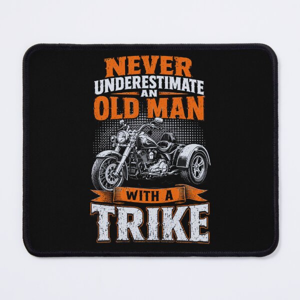 Item preview, trike Never Underestimate an Old Man With a Trike designed and sold by FormalDehyena.