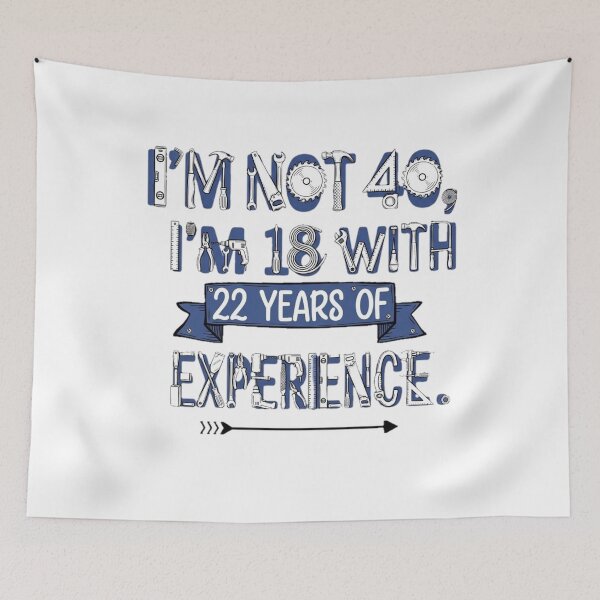 Item preview, I'm Not 40 I'm 18 With 22 Years Of Experience Funny Handyman designed and sold by MarsupilamiFans.