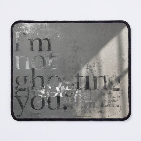 Item preview, I Am Not Ghosting You designed and sold by tmoca.