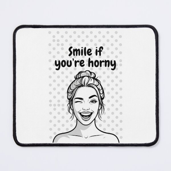 Item preview, Smile If You're Horny | Cheeky Funny Shirt designed and sold by FatCatStudios.