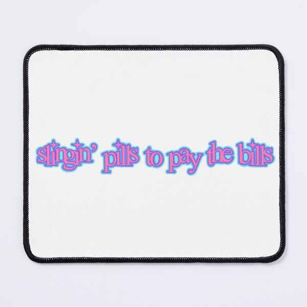 Item preview, Slingin’ Pills to Pay the Bills designed and sold by ji!!ian.