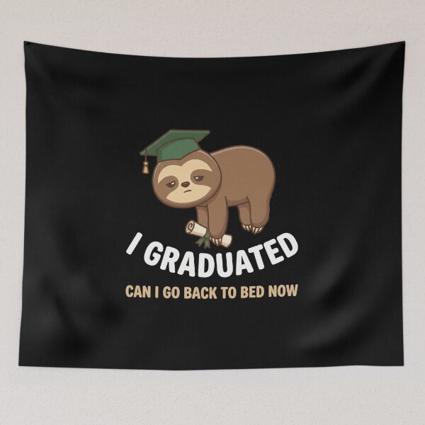 Item preview, I Graduated Can I Go Back To Bed Now Sloth Graduate Student Humor designed and sold by SofenArt.