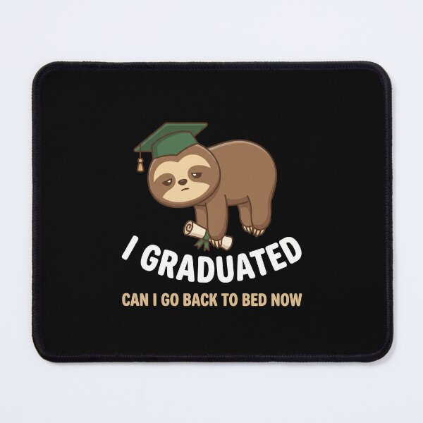 Item preview, I Graduated Can I Go Back To Bed Now Sloth Graduate Student Humor designed and sold by SofenArt.