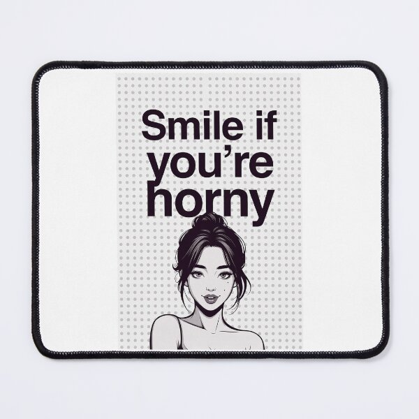 Item preview, Smile If You're Horny | Cheeky Funny Shirt designed and sold by FatCatStudios.