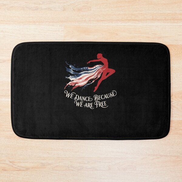 Item preview, We Dance Because We Are Free American Patriotic Dancer USA designed and sold by SofenArt.