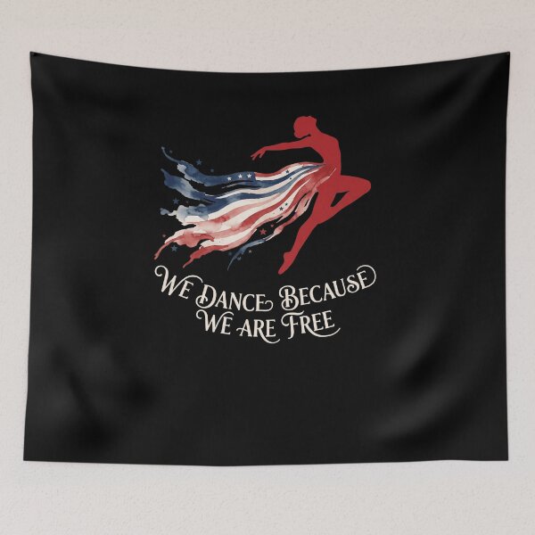Item preview, We Dance Because We Are Free American Patriotic Dancer USA designed and sold by SofenArt.