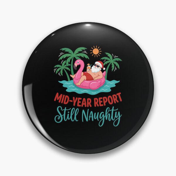 Item preview, Mid-Year Report Still Naughty Funny Christmas In July Summer Holiday designed and sold by SofenArt.