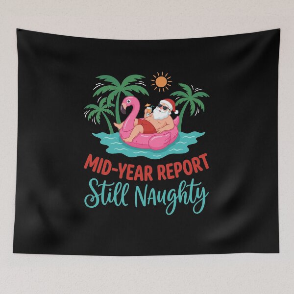 Item preview, Mid-Year Report Still Naughty Funny Christmas In July Summer Holiday designed and sold by SofenArt.