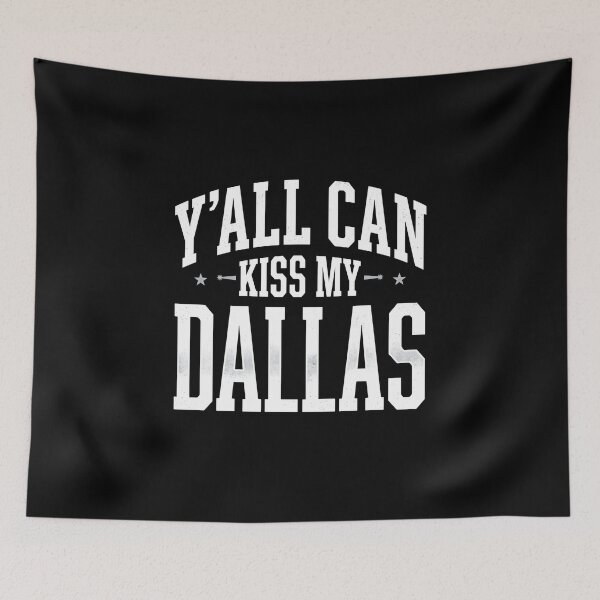 Item preview, Y'all Can Kiss My Dallas Texas Pride Supporter designed and sold by SofenArt.