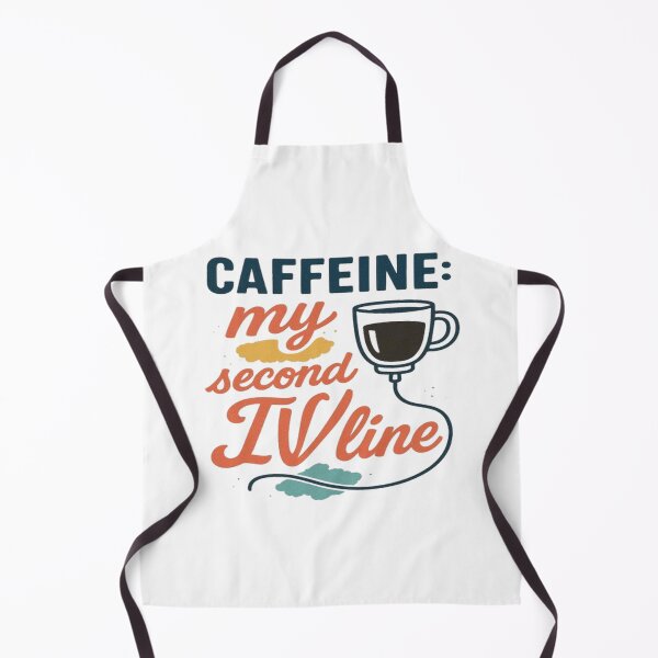 Item preview, Caffeine My Second IV Line Nurse designed and sold by ROVVI.