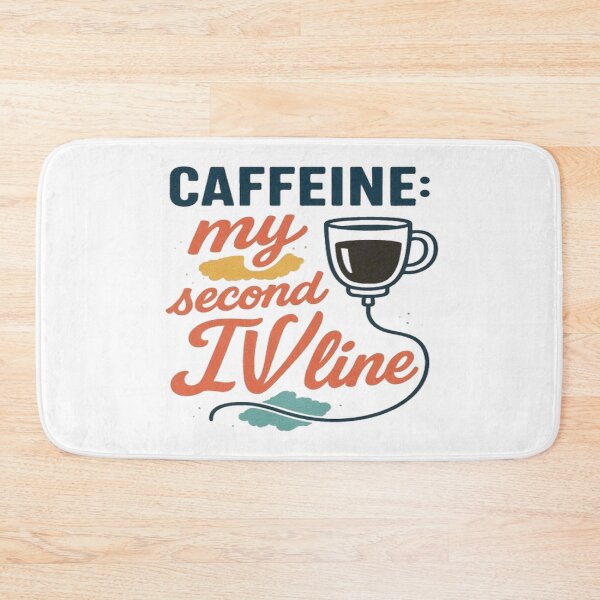 Item preview, Caffeine My Second IV Line Nurse designed and sold by GraffiCity.