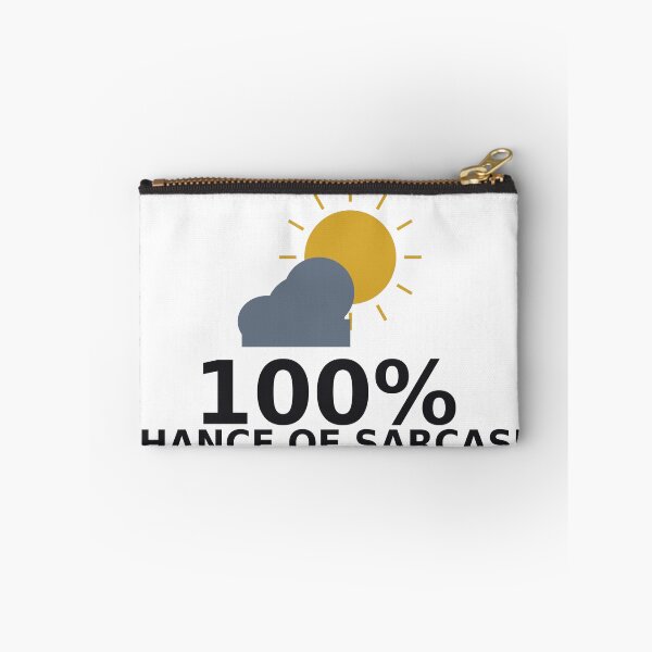 Item preview, 100% Chance of Sarcasm Funny Weather Forecast Deadpan designed and sold by deadpansupplyco.