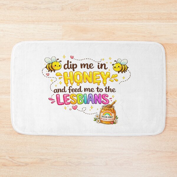 Item preview, Dip me in honey and feed me to the lesbians designed and sold by PopCultureArtShop.