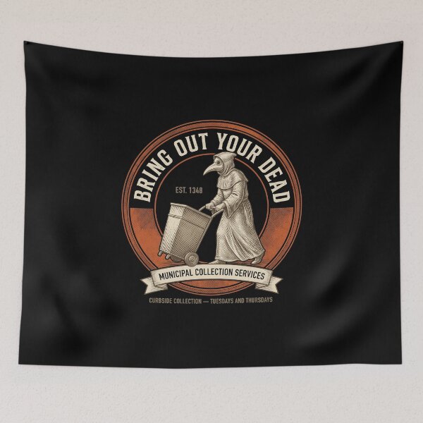 Item preview, Bring Out Your Dead Plague Doctor Municipal Services Dark Humor History designed and sold by SofenArt.