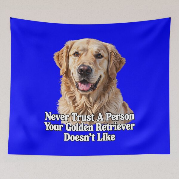 Item preview, Never Trust A Person Your Golden Retriever Doesn't Like designed and sold by fantasticdesign.