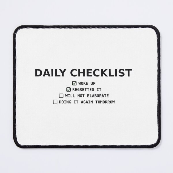 Item preview, Daily Checklist Funny Deadpan Self Deprecating Sarcastic designed and sold by deadpansupplyco.