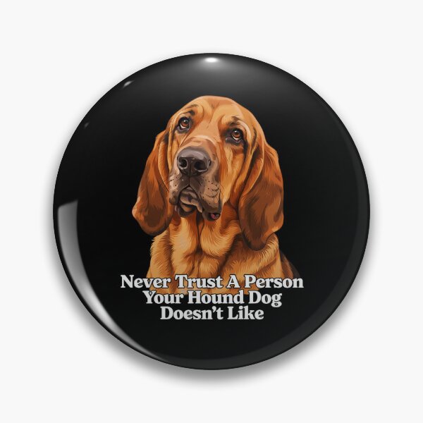 Item preview, Hound Dog Pet Owner Never Trust A Person Your Hound Dog Doesn't Like Art Design designed and sold by fantasticdesign.