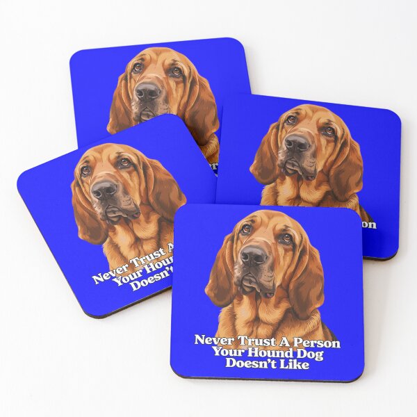 Item preview, Hound Dog Pet Owner Never Trust A Person Your Hound Dog Doesn't Like Art Design designed and sold by fantasticdesign.
