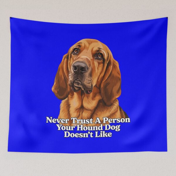 Item preview, Hound Dog Pet Owner Never Trust A Person Your Hound Dog Doesn't Like Art Design designed and sold by fantasticdesign.