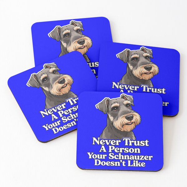 Item preview, Dog Pet Owner Never Trust A Person Your Schnauzer Doesn't Like Art Design designed and sold by fantasticdesign.