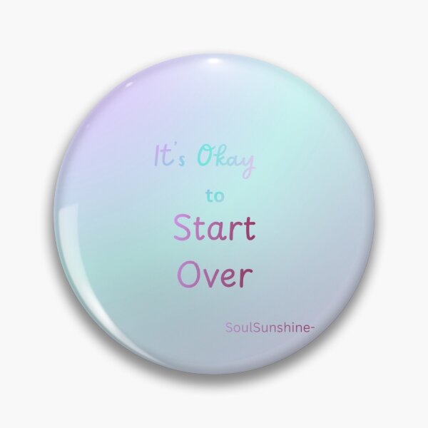 Item preview, It's okay to start over! designed and sold by SoulSunshine-.