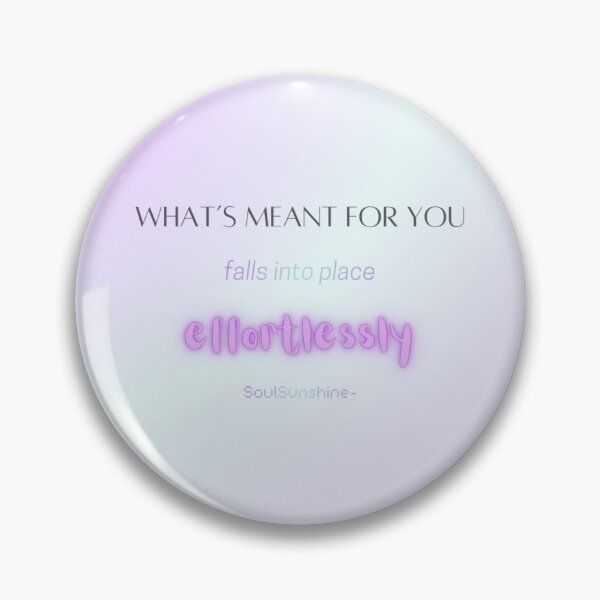 Item preview, What's meant for you, won't miss you <3  designed and sold by SoulSunshine-.