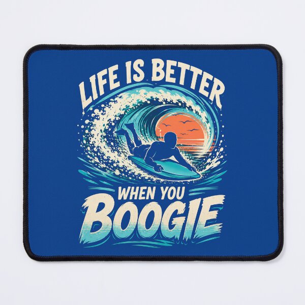Item preview, Life Is Better When You Boogie Surf Vibes designed and sold by Victor Shadehorn.