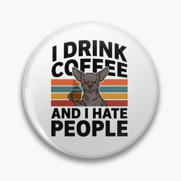 Item preview, I Drink Coffee and I Hate People designed and sold by NewFoundGifts.