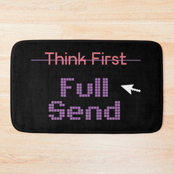 Item preview, Think First Full Send designed and sold by Nol1ytv.