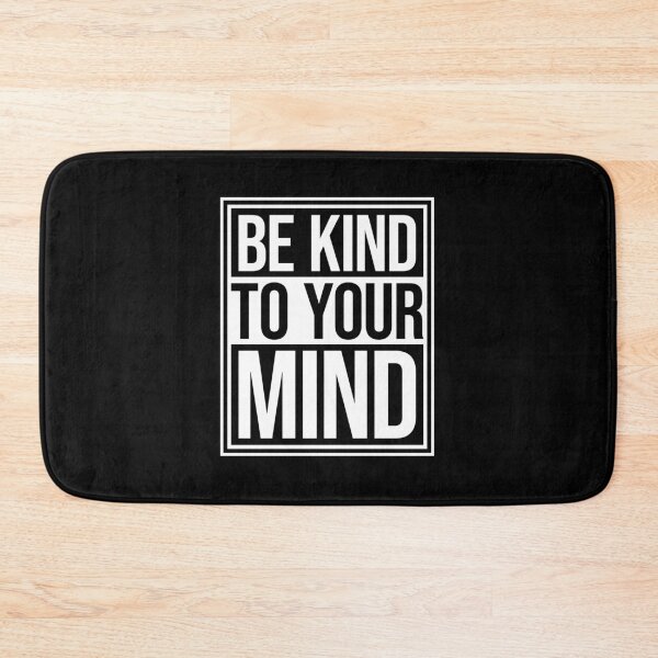 Item preview, Kind To Your Mind Funny Mental Health Mindset Quote designed and sold by shirt-o-mat.
