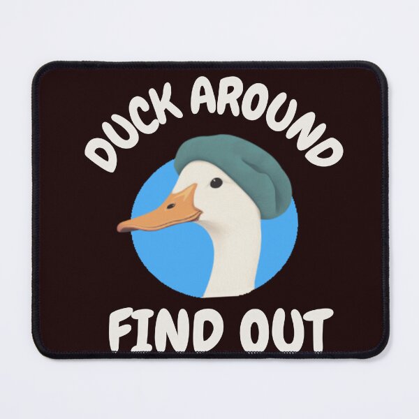 Item preview, DUCK AROUND FIND OUT | EVERYDAY SARCASM SERIES — WATERFOWL EDITION designed and sold by WitLounge.