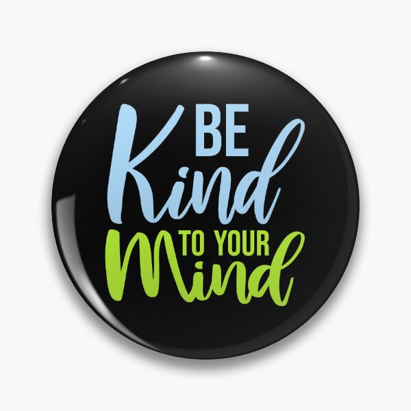 Item preview, Kind To Your Mind Funny Mental Health Mindset Quote designed and sold by shirt-o-mat.