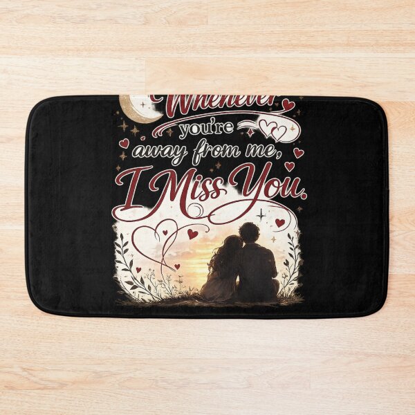 Item preview, Whenever You’re Away I Miss You Romantic Quote designed and sold by TshirtMyMom.