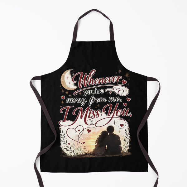 Item preview, Whenever You’re Away I Miss You Romantic Quote designed and sold by TshirtMyMom.
