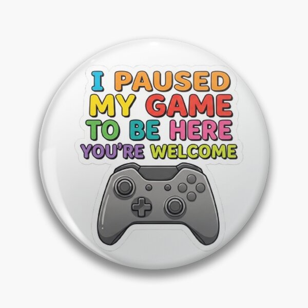 Item preview, I Paused My Game To Be Here Teen Boy Gifts Video Gamer  designed and sold by sanawnaw154.