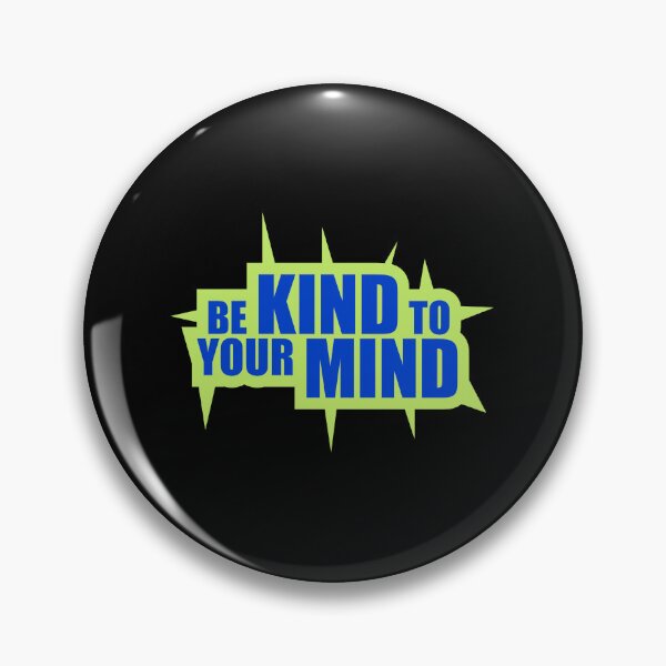 Item preview, Kind To Your Mind Funny Mental Health Mindset Quote designed and sold by shirt-o-mat.