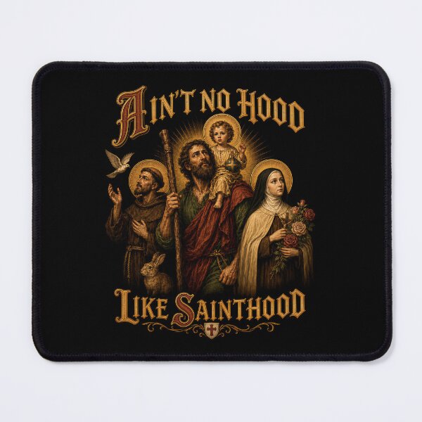 Item preview, Ain’t No Hood Like Sainthood Religious Humor designed and sold by Victor Shadehorn.