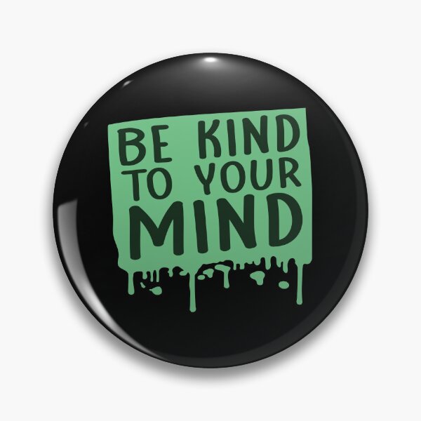 Item preview, Kind To Your Mind Funny Mental Health Mindset Quote designed and sold by shirt-o-mat.
