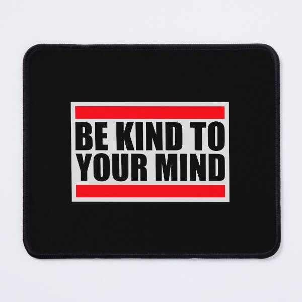 Item preview, Kind To Your Mind Funny Mental Health Mindset Quote designed and sold by shirt-o-mat.