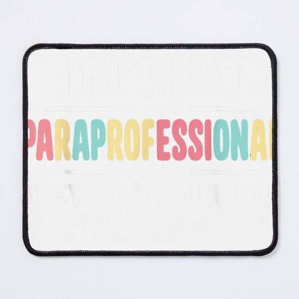 Item preview, I'm That Paraprofessional They Told You About T-Shirt designed and sold by JJLetterDesigns.