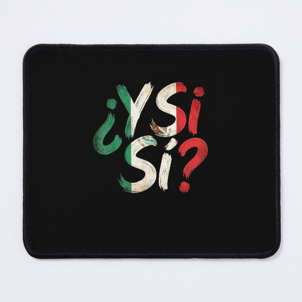 Item preview, ¿Y Si Sí? Spanish Y Si Sí Mexico Mexican Optimistic Saying designed and sold by MatherFisher.
