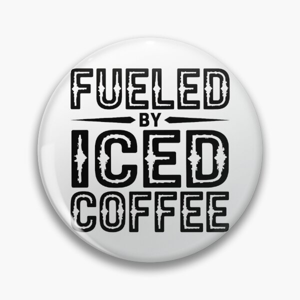 Item preview, Funny Fueled By Iced Coffee, Vintage Distressed Coffee Quote designed and sold by Zizo-DR44.
