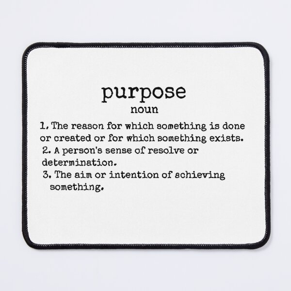 Item preview, Purpose - Minimalist Dictionary Definition designed and sold by LucKy Brand.