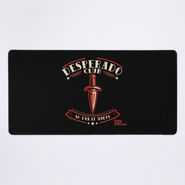 Item preview, Desperado Club designed and sold by SupportClassSavage.